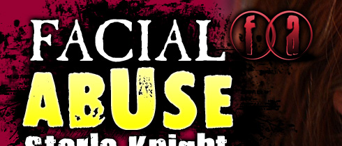 Facial Abuse Starla Knight